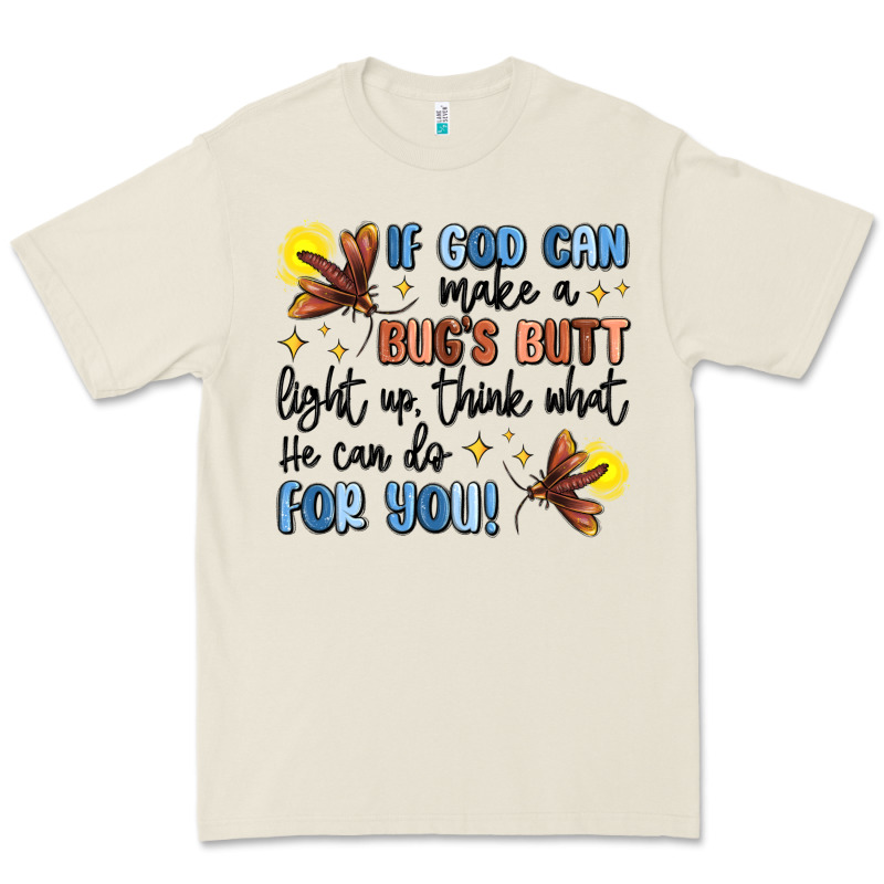 If God Can Make A Bugs Butt Light Up Premium Tee by MaliasSmallBusiness | Teevron