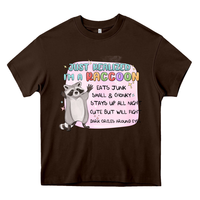 Just Realized Im A Raccoon Heavy Core Tee by MaliasSmallBusiness | Teevron