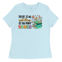 Baby Blue there is no such thing as too many books Ladies Tee - MaliasSmallBusiness