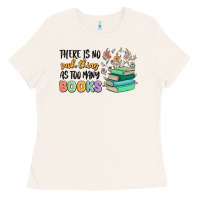 There Is No Such Thing As Too Many Books Ladies Tee | Teevron
