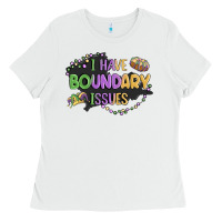 White ı have boundary ıssues Ladies Tee - MaliasSmallBusiness