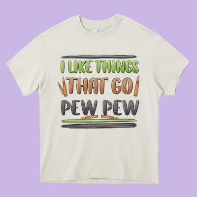I Like Things That Go Pew Pew Heavy Core Tee Designed By Maliassmallbusiness