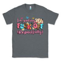 Charcoal Heather i'm reading fuck off respectfully Classic Tee - Artiststas