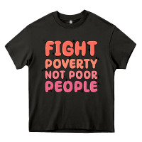 Asphalt fight poverty not poor people Heavy Core Tee - MaliasSmallBusiness