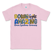 Bubblegum Pink down right amazing down syndrome awareness Classic Tee - Artiststas