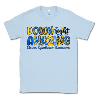 Dusty Blue down right amazing down syndrome awareness Classic Tee - Artiststas