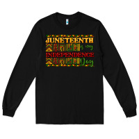 Black juneteenth is my independence day Long Sleeve Tee - NancyCooperArtShop