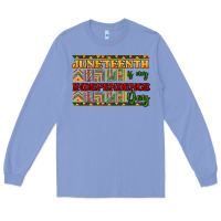 Colony Blue juneteenth is my independence day Long Sleeve Tee - NancyCooperArtShop
