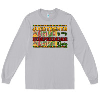 Moon Dust juneteenth is my independence day Long Sleeve Tee - NancyCooperArtShop