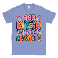 Colony Blue bad bitch with bad anxiety Classic Tee - Artiststas