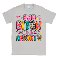 Moon Dust bad bitch with bad anxiety Classic Tee - Artiststas