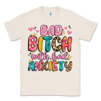 Natural bad bitch with bad anxiety Classic Tee - Artiststas
