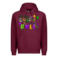 Burgundy Let the good times roll Premium Hoodie - FaDigitalArtStudio