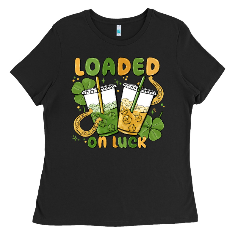 Loaded On Luck Ladies Tee by MaliasSmallBusiness | Teevron