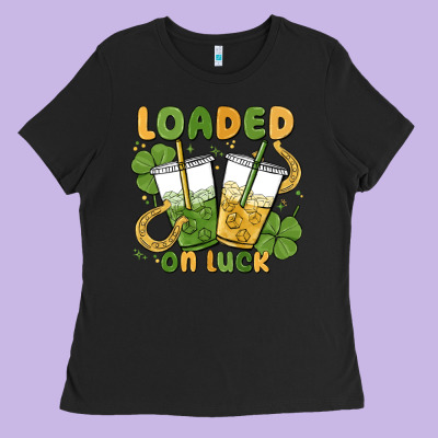 Loaded On Luck Ladies Tee Designed By Maliassmallbusiness