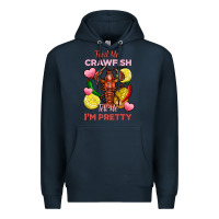 Navy feed me crawfish tell me im pretty Premium Hoodie - FaDigitalArtStudio
