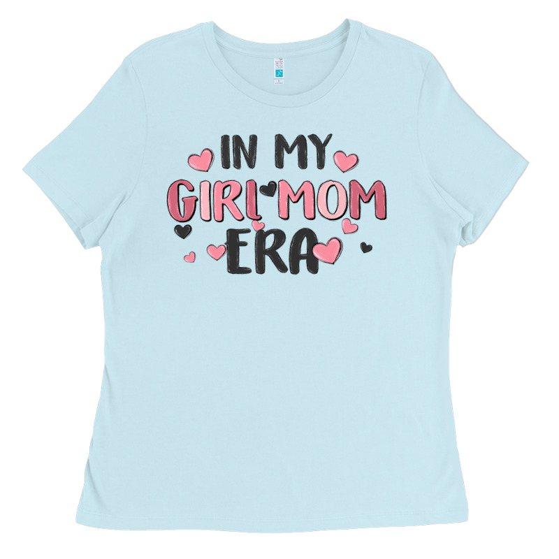 In My Girl Mom Era Ladies Tee by MaliasSmallBusiness | Teevron