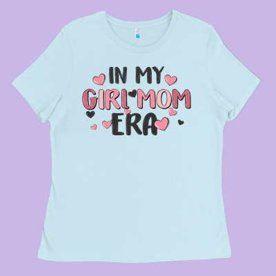 In My Girl Mom Era Ladies Tee Designed By Maliassmallbusiness