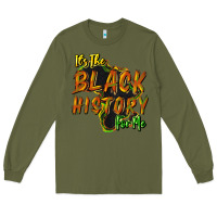 Army Green its the black history for me Long Sleeve Tee - NancyCooperArtShop