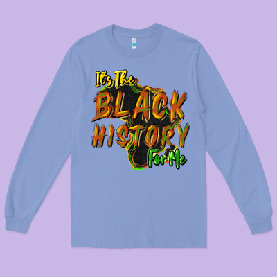 Its The Black History For Me Long Sleeve Tee Designed By Nancycooperartshop
