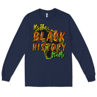 Navy its the black history for me Long Sleeve Tee - NancyCooperArtShop