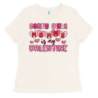 Bone sorry girls mommy is my valentine Ladies Tee - MaliasSmallBusiness