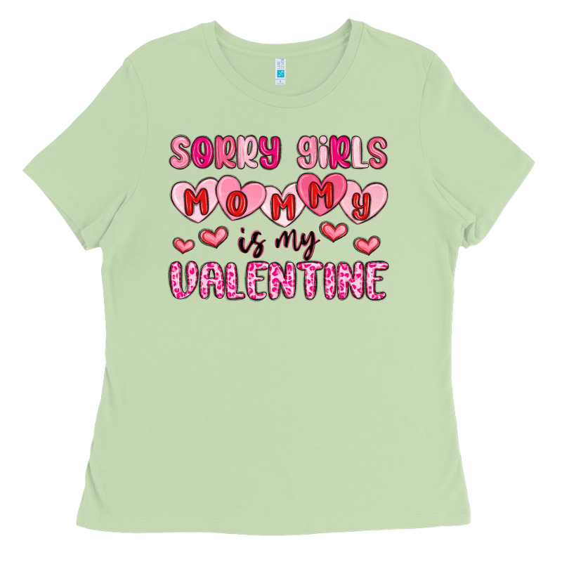 Sorry Girls Mommy Is My Valentine Ladies Tee by MaliasSmallBusiness | Teevron