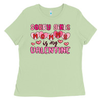 Matcha sorry girls mommy is my valentine Ladies Tee - MaliasSmallBusiness