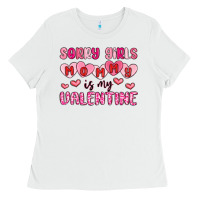 White sorry girls mommy is my valentine Ladies Tee - MaliasSmallBusiness