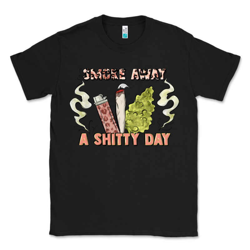 Smoke Away A Sh Tty Day Classic Tee by Artiststas | Teevron