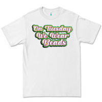 White on tuesday we wear beads Premium Tee - MaliasSmallBusiness
