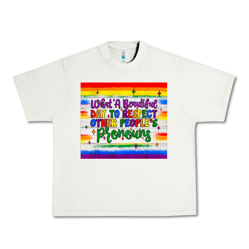 What A Beautiful Day To Respect Other People's Pronouns  Tumbler Urban Heavy Tee by JahusDesignShop | Teevron