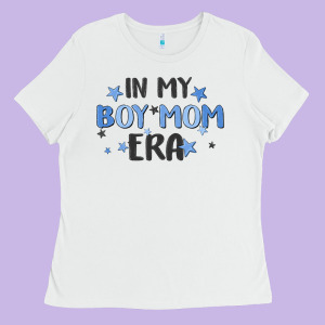 In My Boy Mom Era Ladies Tee Designed By Maliassmallbusiness