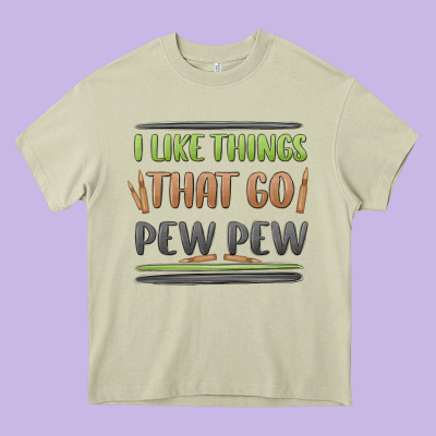 I Like Things That Go Pew Pew Heavy Core Tee Designed By Maliassmallbusiness