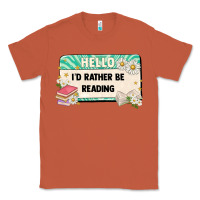 Copper hello id rather be reading Classic Tee - Artiststas