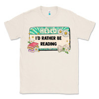 Natural hello id rather be reading Classic Tee - Artiststas