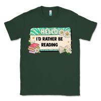Sports Green hello id rather be reading Classic Tee - Artiststas