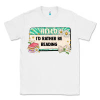 White hello id rather be reading Classic Tee - Artiststas