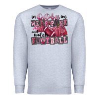 Heather Grey in october we wear pink and watch football Premium Sweatshirt - FaDigitalArtStudio
