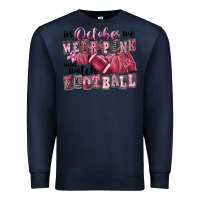 Navy in october we wear pink and watch football Premium Sweatshirt - FaDigitalArtStudio