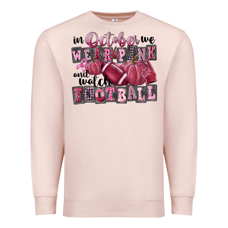 In October We Wear Pink And Watch Football Premium Sweatshirt by FaDigitalArtStudio | Teevron