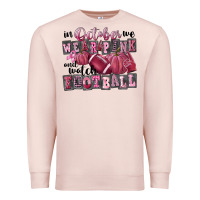 Pale Pink in october we wear pink and watch football Premium Sweatshirt - FaDigitalArtStudio