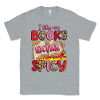 Heather Grey i like my books extra spicy Classic Tee - Artiststas