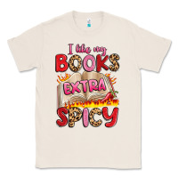 Natural i like my books extra spicy Classic Tee - Artiststas
