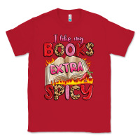 Red i like my books extra spicy Classic Tee - Artiststas