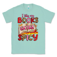 Seafoam i like my books extra spicy Classic Tee - Artiststas