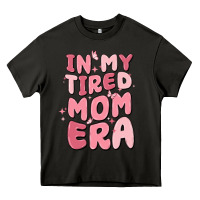 Asphalt in my tired mom era Heavy Core Tee - MaliasSmallBusiness