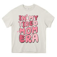 Cream in my tired mom era Heavy Core Tee - MaliasSmallBusiness
