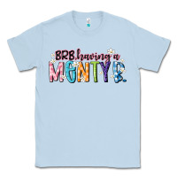 Dusty Blue having a menty b Classic Tee - Artiststas