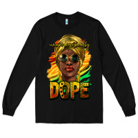 Black unapologetically dope afro Long Sleeve Tee - NancyCooperArtShop